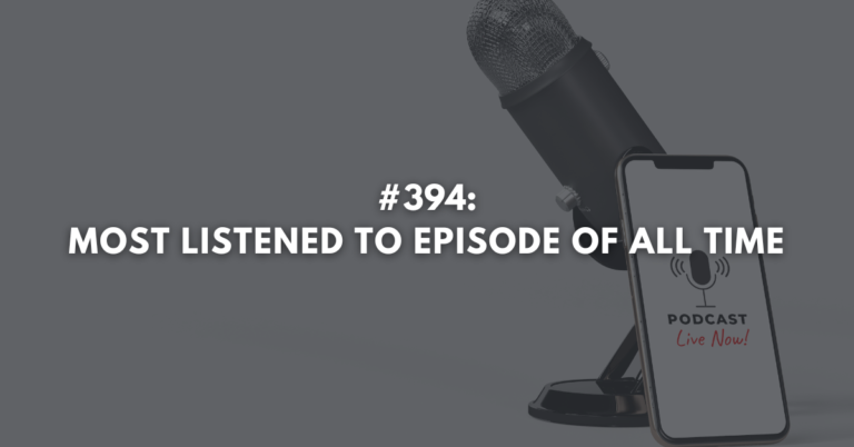 Ep #394: Most Listened to Episode of All Time